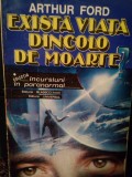 Arthur Ford - Exista viata dincolo de moarte? (Editia: 1993)