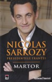 Nicolas Sarkozy - Martor, Rao, Sociologie, Autobiografie, Limba Romana, Stare Buna