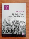 Mircea Duțu, Pilat din Pont, judecătorul lui Iisus