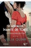 Scandalul inainte de toate - Julia Quinn