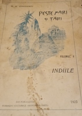 PESTE MARI SI TARI GRECIA SI EGIPTUL , INDIILE N.M. CONDIESCU 2 VOLUME foto