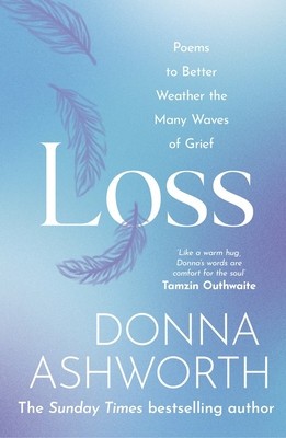 Loss: Poems to Better Weather the Many Waves of Grief foto