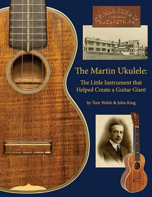 The Martin Ukulele: The Little Instrument That Helped Create a Guitar Giant foto