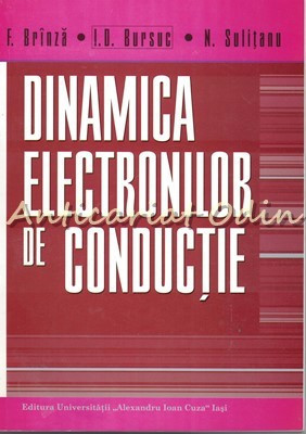 Dinamica Electronilor De Conductie - F. Brinza, I. D. Bursuc, N. Sulitanu foto