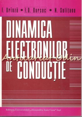 Dinamica Electronilor De Conductie - F. Brinza, I. D. Bursuc, N. Sulitanu