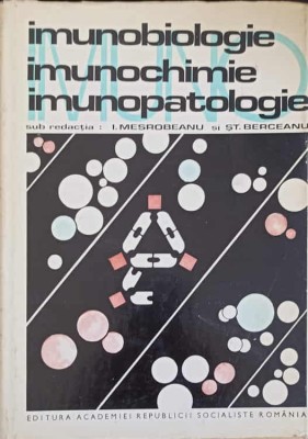 IMUNOBIOLOGIE, IMUNOCHIMIE, IMUNOPATOLOGIE-I. MESROBEANU, ST. BERCEANU-217395 foto