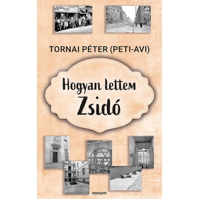Hogyan lettem Zsid&amp;oacute; - Tornai P&amp;eacute;ter foto