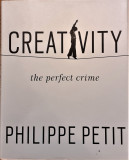 Creativity The perfect crime