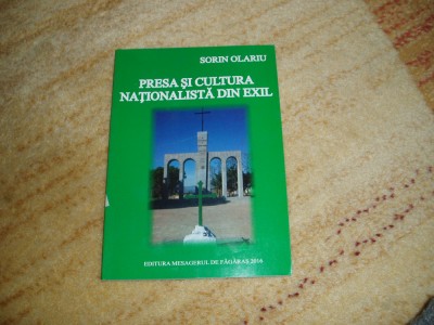 Sorin Olariu - Presa și cultura naționalistă din exil foto