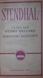 VIATA LUI HENRY BRULARD . AMINTIRI EGOTISTE, Stendhal