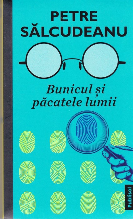 AS - PETRE SALCUDEANU - BUNICUL SI PACATELE LUMII