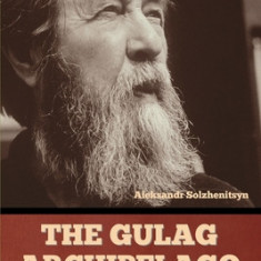 The Gulag Archipelago Volume 1