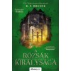 A r&oacute;zs&aacute;k kir&aacute;lys&aacute;ga - A D&eacute;monkir&aacute;ly &aacute;tka 3. - K. F. Breene