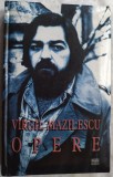 VIRGIL MAZILESCU - OPERE ANTUME / POSTUME (VERSURI + PROZA + RECENZII + SCRISORI + JURNAL) [EDITURA MLR, 2003]