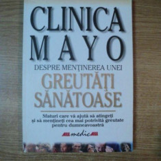 CLINICA MAYO , DESPRE MENTINEREA UNEI GREUTATI SANATOASE de DONALD D. HENSRUD , 2002