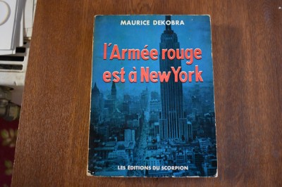 Maurice Dekobra - L Armee rouge est a New York (1954) foto