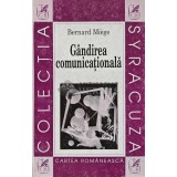 Gandirea comunicationala - Bernard Miege (AC121)
