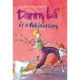 Danny b&aacute;' &eacute;s a fut&oacute;verseny - Mirjam Oldenhave