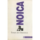 Constantin Noica - Eseuri de duminica (Editia: 1992)
