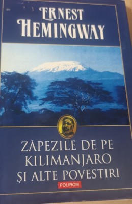 ZAPEZILE DE PE KILIMANJARO SI ALTE POVESTIRI foto