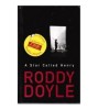 Roddy Doyle - A star called Henry - Volume one of The last Roundup -