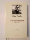 Mihai Zamfir - Jurnal indirect (1990-2015) (vol. 2: 2003-2015)