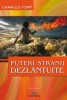 Puteri Stranii Dezlantuite - Charles Fort, Lux Sublima, Spiritualitate &amp; Ezoterism, 228 pagini, 2018