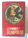 &quot;LEGENDELE OLIMPULUI&quot;, Alexandru Mitru, Ed. II revazuta, 1966, Tineretului