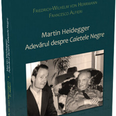 Martin Heidegger. Adevărul despre „Caietele negre”