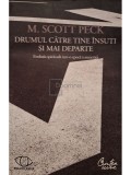 M. Scott Peck - Drumul catre tine insuti si mai departe (Editia: 2008)