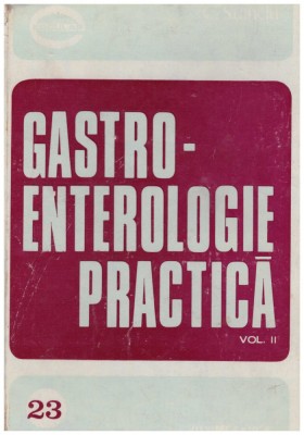 C. Stanciu - Gastroenterologie practica vol.2 - 130566 foto