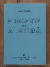 Elemente de algebra-Ioan Tofan