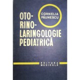Cornelia Paunescu - Otorinolaringologie pediatrica (Editia: 1981)
