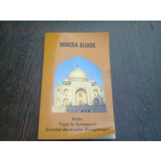 INDIA. NOPTI LA SERAMPORE. SECRETUL DOCTORULUI HONIGBERGER - MIRCEA ELIADE