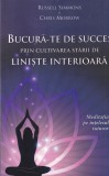 Russell Simmons, Chris Morrow - Bucura-te de succes prin cultivarea starii de