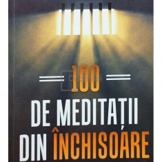 Richard Wurmbrand - 100 de meditatii din inchisoare (editia 2015)