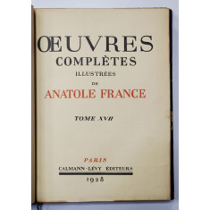 OEUVRES COMPLETES ILLUSTREES DE ANATOLE FRANCE, TOME XVII - PARIS, 1928