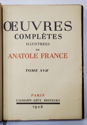 OEUVRES COMPLETES ILLUSTREES DE ANATOLE FRANCE, TOME XVII - PARIS, 1928 foto