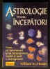 Rara ASTROLOGIE PENTRU INCEPATORI &ndash; William W. Hewitt 280 pag ASTROGRAMA NATALA Intocmire Interpretare Horoscop Zodii Tehnici pt Previziuni 2007 Teora
