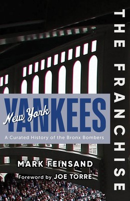 The Franchise: New York Yankees: A Curated History of the Bronx Bombers foto