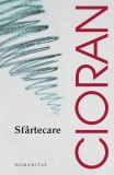 Sf&acirc;rtecare Paperback Emil Cioran Carti Humanitas