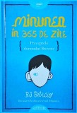 R. J. Palacio - Minunea in 365 de zile. Preceptele domnului Browne