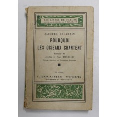 POURQUOI LES OISEAUX CHANTENT par JACQUES DELAMAIN , 1930