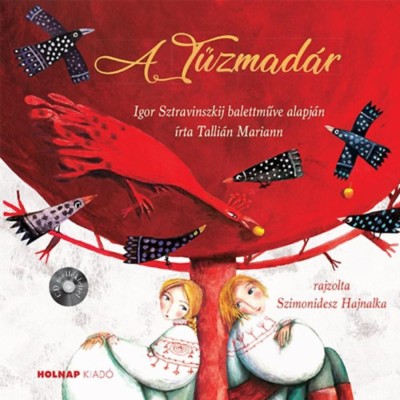 A Tűzmad&amp;aacute;r - CD mell&amp;eacute;klettel - Talli&amp;aacute;n Mariann foto