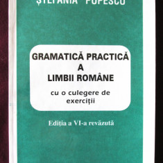 GRAMATICA PRACTICA A LIMBII ROMANE cu o culegere de exercitii - Stefania Popescu