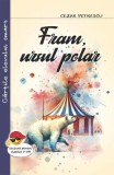 Cumpara ieftin Fram, ursul polar - Paperback brosat - Cezar Petrescu - Cartex