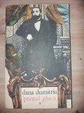 Printul Ghica Vol 3 de Dana Dumitriu, Editura Cartea Romaneasca, Istorie, 306 Pagini