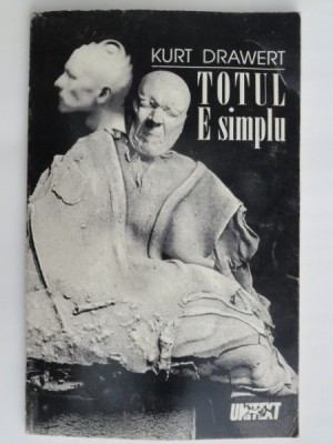 Totul e simplu - Kurt Drawert foto