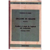 - Organe de masini vol. III a. Armaturi si piese de legatura ale conductelor (Colectia STAS) - 105655