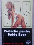 Protectie pentru Teddy Bear - Gerard de Villiers, Editura Tinerama, 2000, Carte Politista SAS, Limba Romana